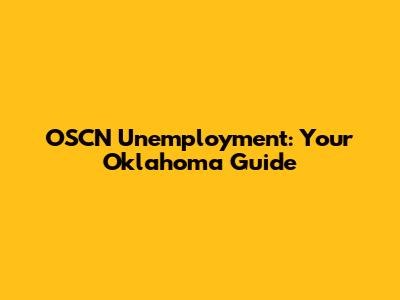 OSCN Unemployment: Your Oklahoma Guide